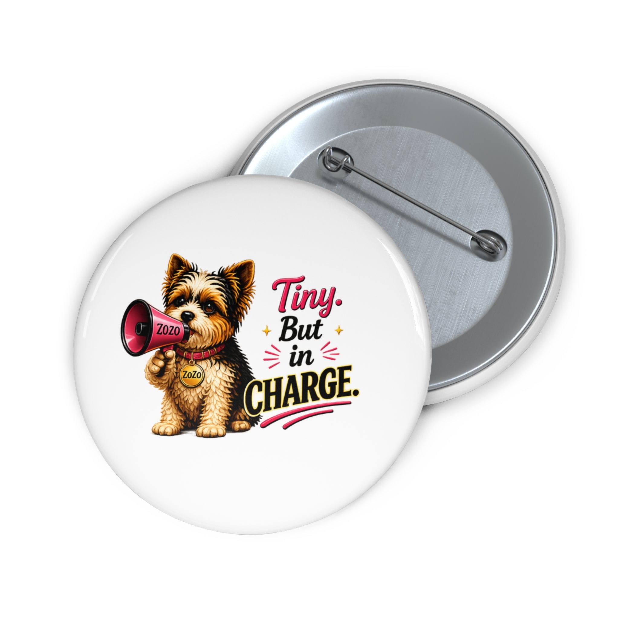 ZoZo’s World “Tiny. But in Charge.” Pin Button
