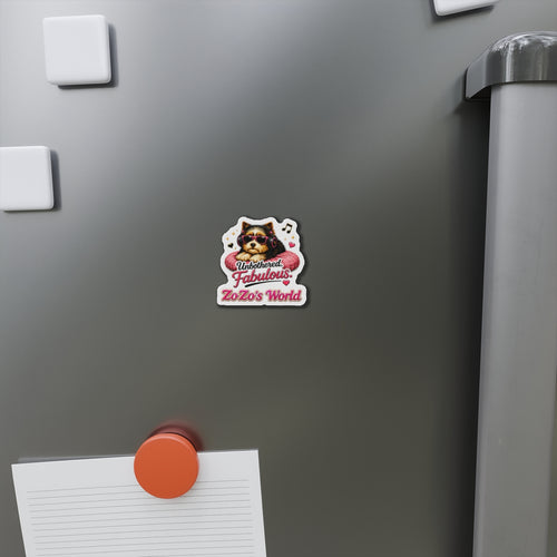 ZoZo’s World "Unbothered and Fabulous"  Die-Cut Magnet