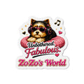 ZoZo’s World "Unbothered and Fabulous"  Die-Cut Magnet
