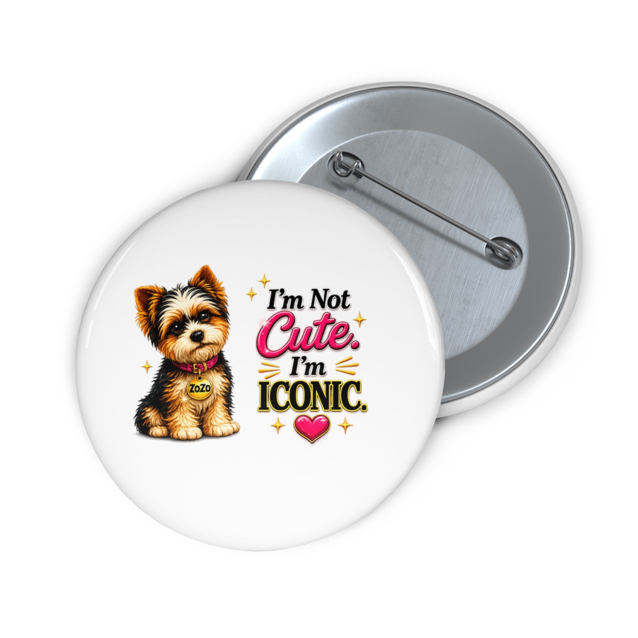 ZoZo’s World “I’m Not Cute. I’m Iconic.” Pin Button
