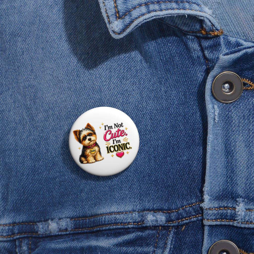 ZoZo’s World “I’m Not Cute. I’m Iconic.” Pin Button