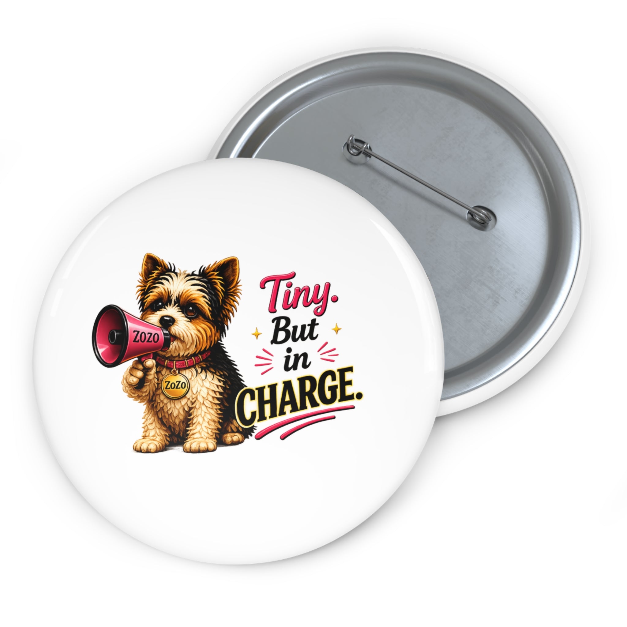 ZoZo’s World “Tiny. But in Charge.” Pin Button