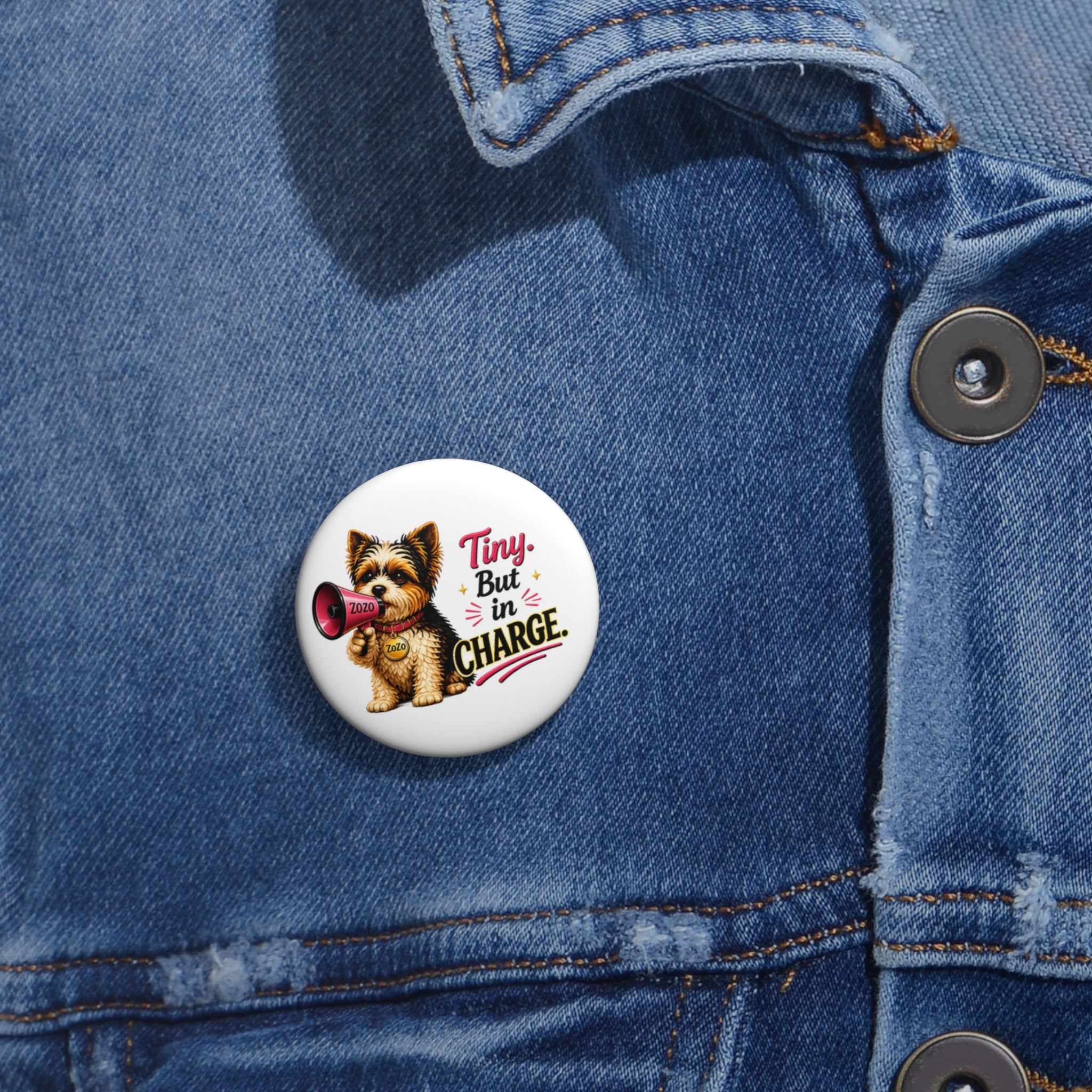 ZoZo’s World “Tiny. But in Charge.” Pin Button