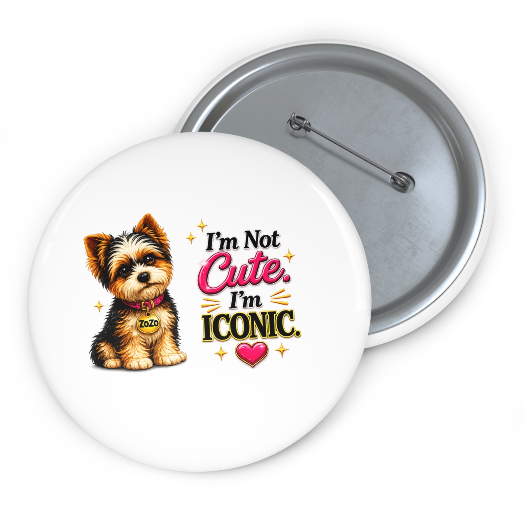 ZoZo’s World “I’m Not Cute. I’m Iconic.” Pin Button
